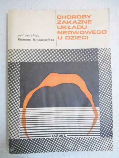 Michałowicz Roman - Choroby zakażne układu nerwowego u dzieci