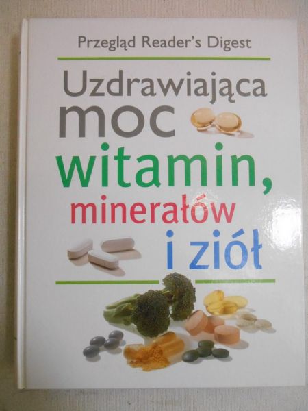 Uzdrawiająca moc witamin, minerałów i ziół