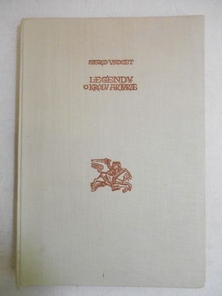 Sigrid Undset - Legendy o królu Arturze