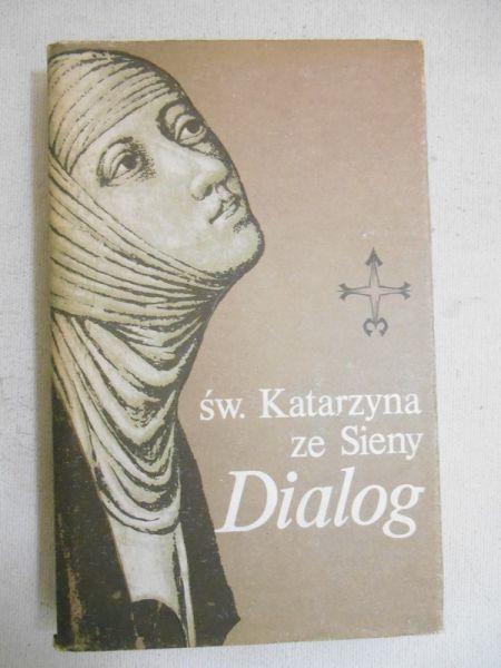 Sieny - Dialog o bożej opatrzności czyli księga boskiej nauki