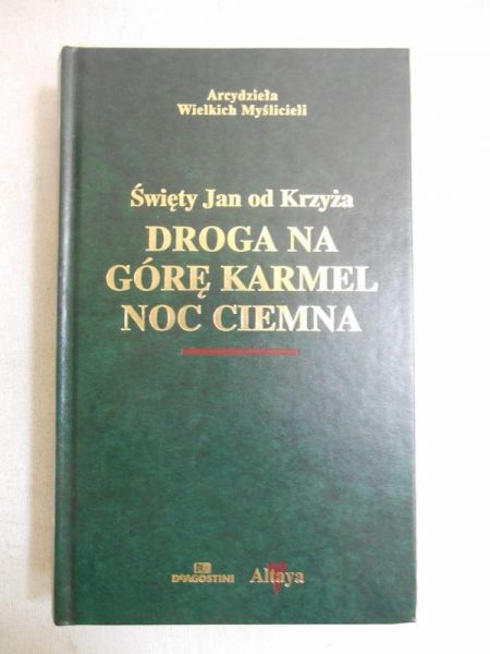 Święty Jan od Krzyża - Droga na Górę Karmel, Noc Ciemna