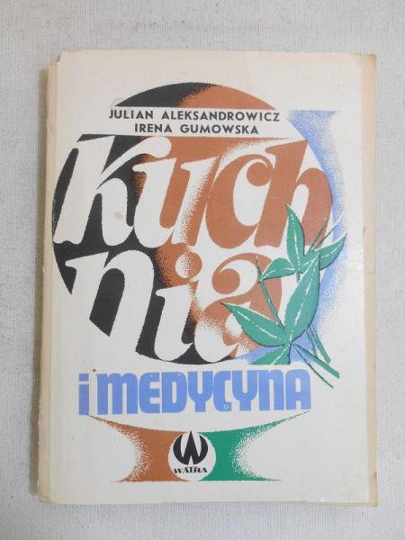 Aleksandrowicz J., Gumowska I. - Kuchnia i medycyna