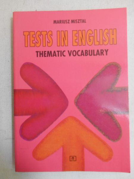 Misztal Mariusz - Tests in English: Thematic Vocabulary