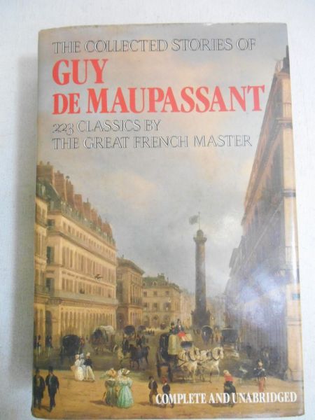 The Collected Stories of Guy de Maupassant