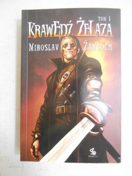 Krawędź żelaza, Tom I
