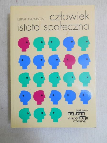 Aronson Elliot - Człowiek istota społeczna