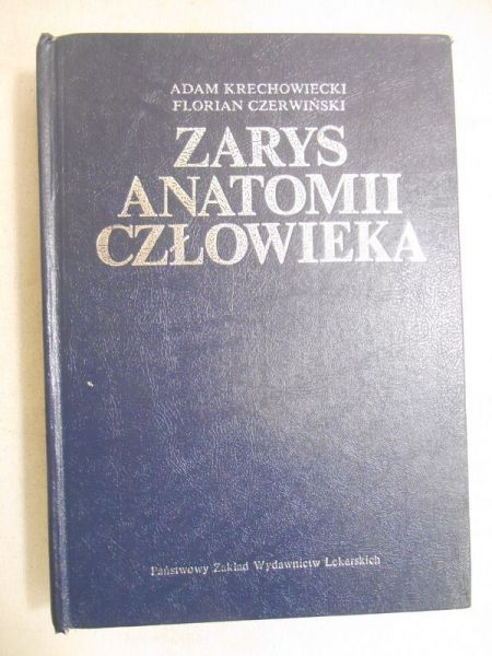Krechowiecki Adam - Zarys anatomii człowieka