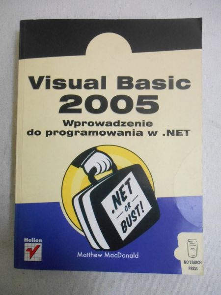 Visual Basic 2005. Wprowadzenie do programowania w .NET