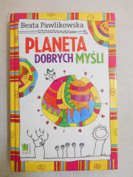 Pawlikowska Beata  - Planeta dobrych myśli