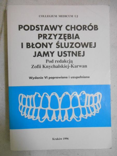 Karwan Zofia - Podstawy chorób przyzębia i błony śluzowej jamy ustnej