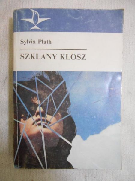 Plath Sylwia - Szklany klosz