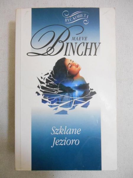 Binchy Maeve - Szklane jezioro