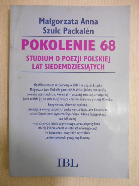 Packalen Małgorzata Anna Szulc - Pokolenie 68. Studium o poezji polskiej lat siedemdziesiątych