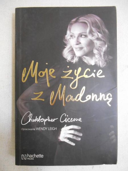 Ciccone Christopher - Moje życie z Madonną