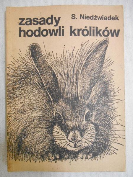 Niedźwiadek S. - Zasady hodowli królików