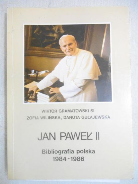 Gramatowski Wiktor - Jan Paweł II. Bibliografia polska 1984-1986