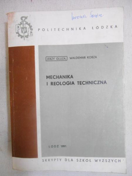 Gluza Jerzy - Mechanika i reologia techniczna
