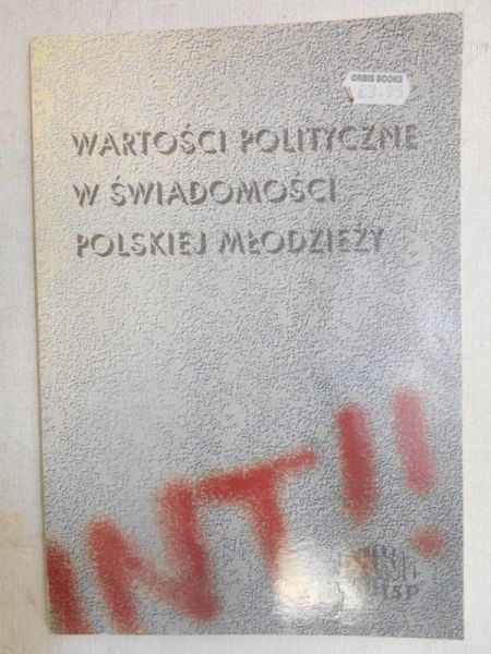Wartości polityczne w świadomości polskiej młodzieży