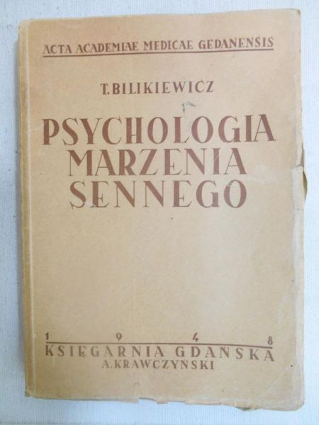 Bilikiewicz T.  - Psychologia marzenia sennego , 1948 r.