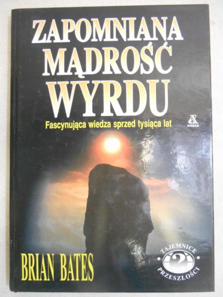 Bates Brian - Zapomniana mądrość Wyrdu