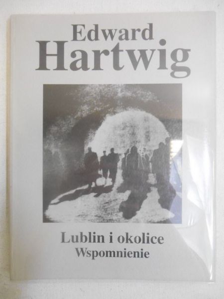 Hartwig Edward - Lublin i okolice