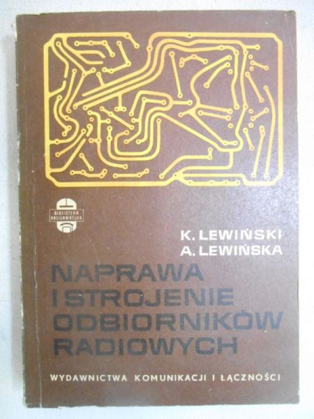 Lewiński Kazimierz - Naprawa i strojenie odbiorników radiowych