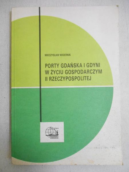 Porty Gdańska i Gdyni w życiu gospodarczym II Rzeczypospolitej