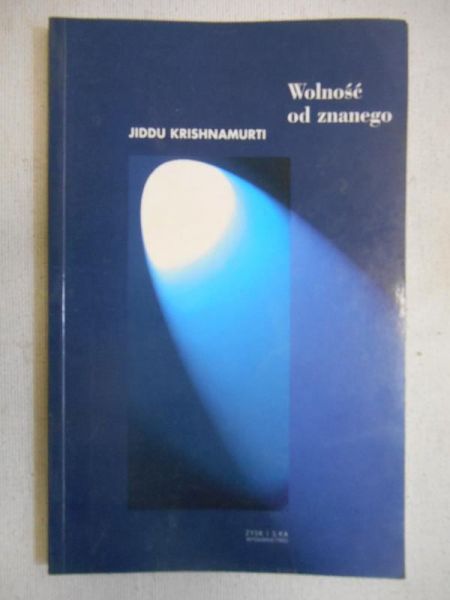 Krishnamurti Jiddu - Wolność od znanego