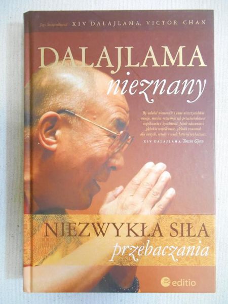 Dalajlama XIV, Chan Victor - Dalajlama nieznany. Niezwykła siła przebaczania