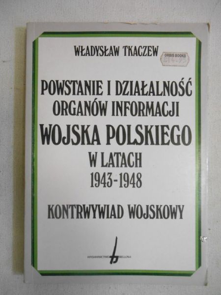 Powstanie i działalność organów informacji wojska polskiego w latach 1943-1948