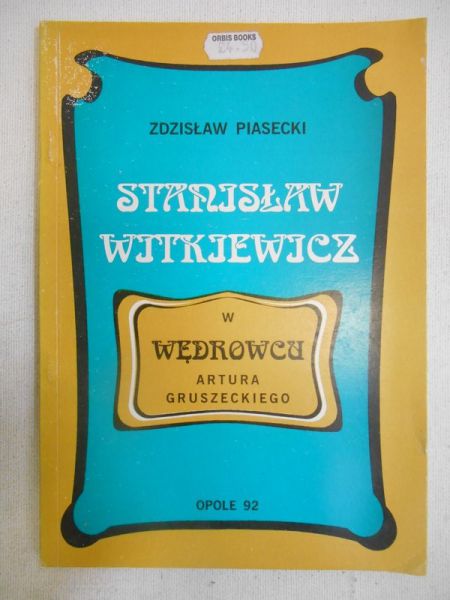 Stanisław Witkiewicz w Wędrowcu Artura Gruszeckiego