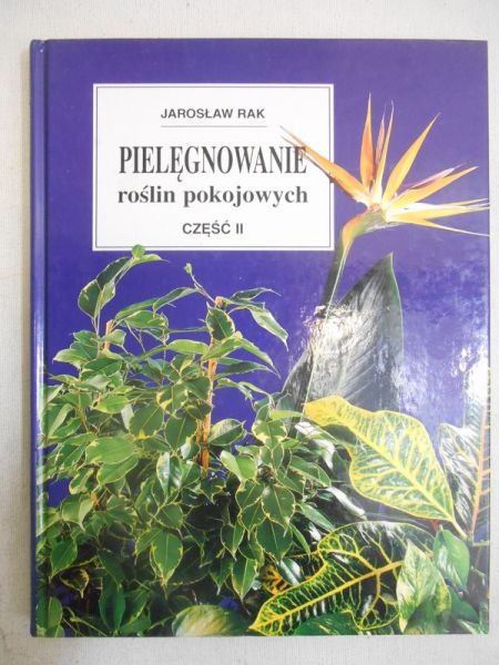 Pielęgnowanie roślin pokojowych, cz. II
