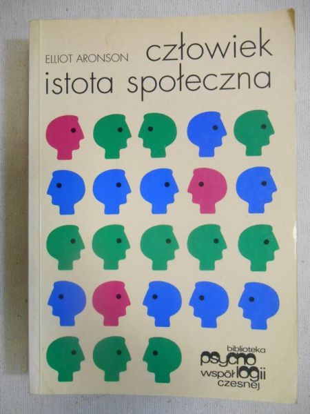 Aronson Elliot - Człowiek istota społeczna