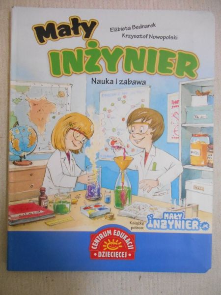 Mały inżynier. Nauka i zabawa