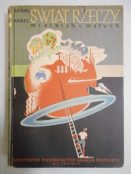 Hartl Karol - Świat rzeczy wielkich i małych, 1938 r.