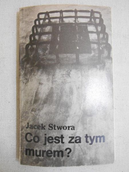 Stwora Jacek - Co jest za tym murem ?