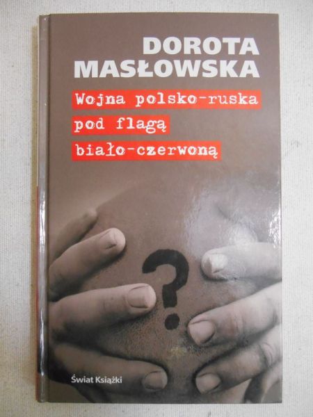 Wojna polsko-ruska pod flagą biało-czerwoną