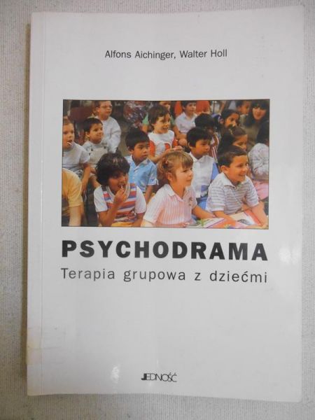 Aichinger Alfons - Psychodrama - terapia grupowa z dziećmi