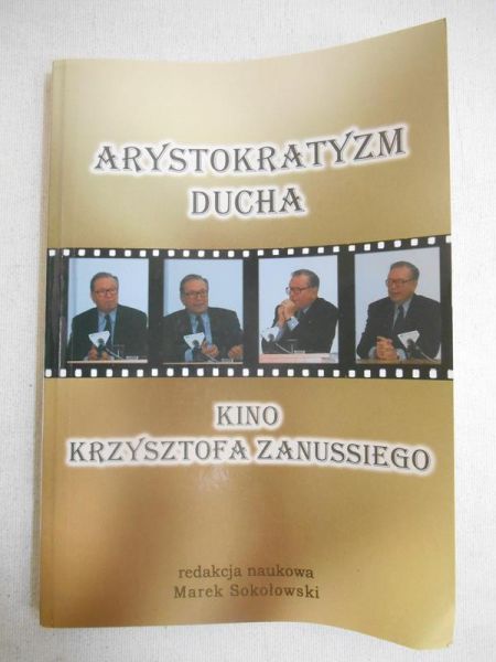 Arystokratyzm ducha. Kino Krzysztofa Zanussiego