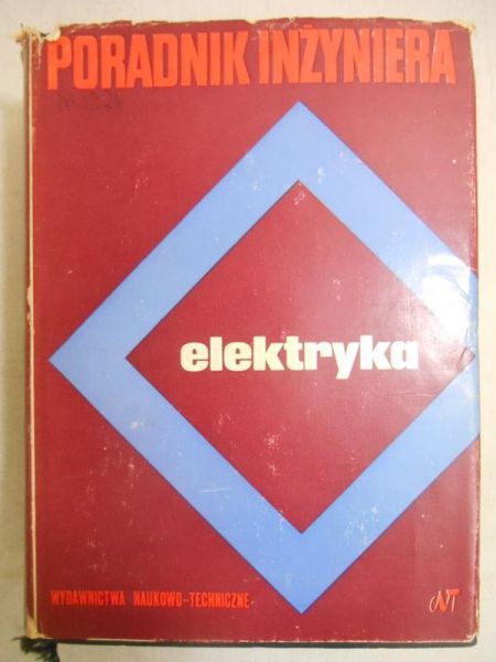 Poradnik inżyniera. Elektryka, T. I