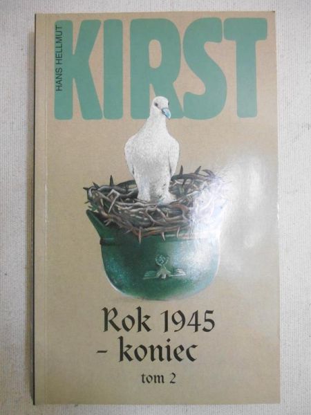 Kirst Hans Hellmut - Rok 1945-koniec, Tom II