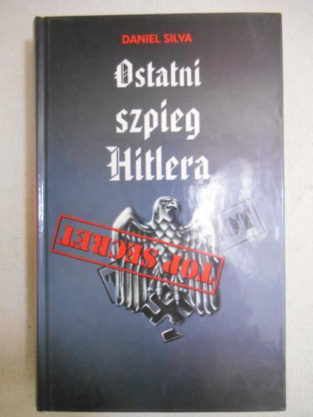 Silva Daniel - Ostatni szpieg Hitlera