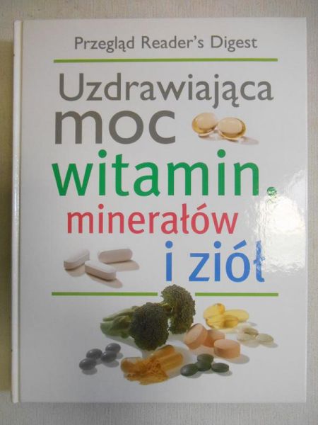 Uzdrawiająca moc witamin, minerałów i ziół