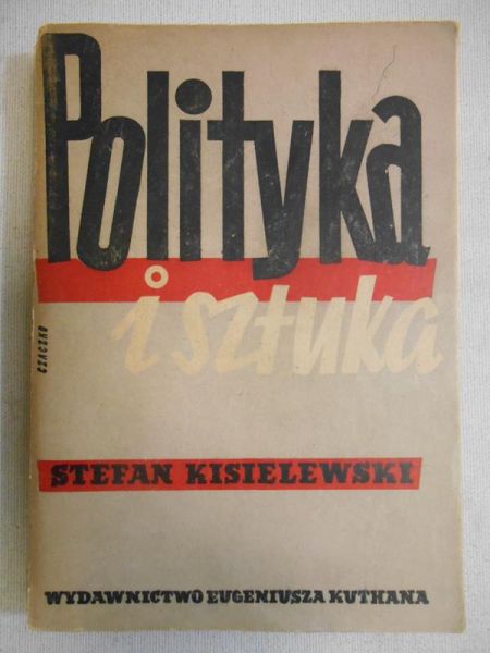 Kisielewski Stefan - Polityka i sztuka, 1949 r.
