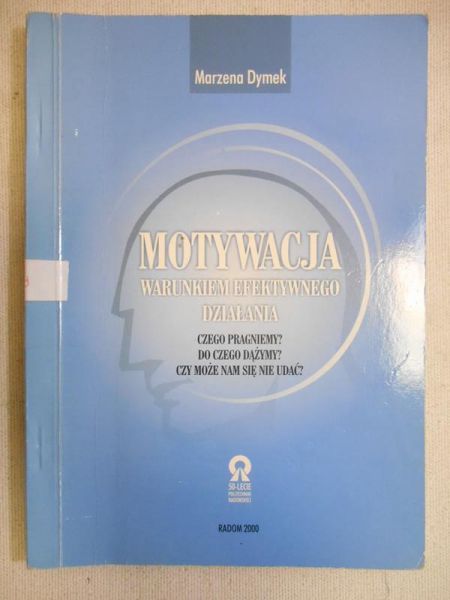 Dymek Marzena - Motywacja warunkiem efektywnego działania