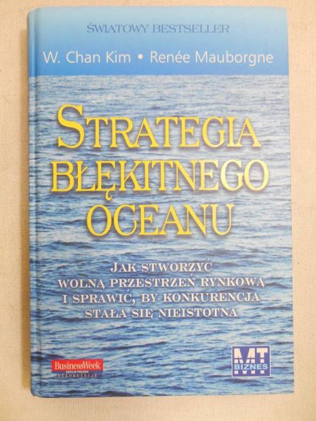 Kim W. Chan - Strategia błękitnego oceanu