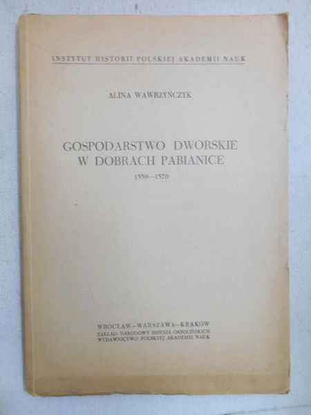 Gospodarstwo dworskie w dobrach Pabianice (1559-1570)