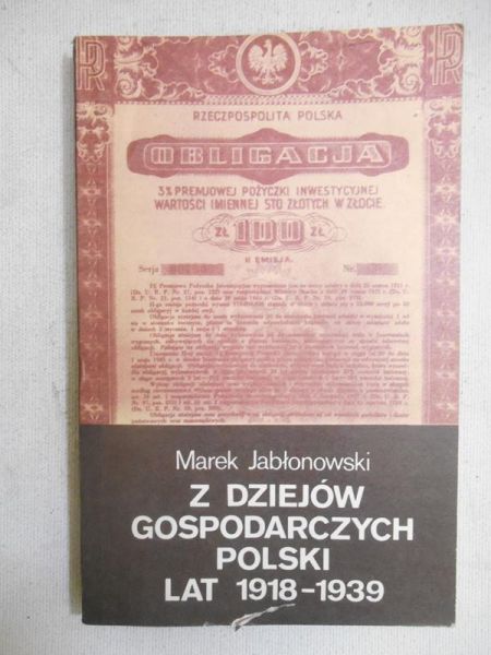 Z dziejów gospodarczych Polski lat 1918-1939