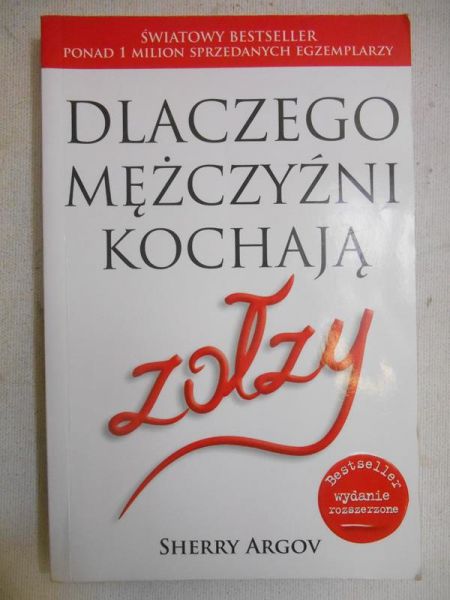 Dlaczego mężczyźni kochają zołzy