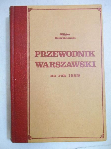 Przewodnik warszawski na rok 1869, reprint 1869 r.